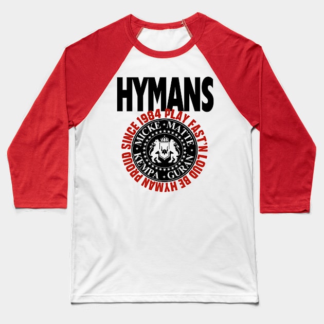 Hymans Play Fast'n Loud Be Hyman Proud 1984 black and red print Baseball T-Shirt by MickeHyman